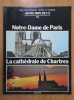 Grand Monuments, nr. 35. Notre-Dame de Paris. La cathedrale de Chartes