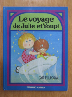 Gyo Fujikawa - Le voyage de Julie et Youpi