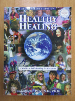 Healthy Healing. A Guide to Self Healing for Everyone