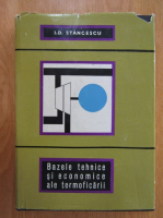 I. D. Stancescu - Bazele tehnice si economice ale termoficarii