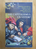 Immanuel Wallerstein - Are capitalismul un viitor?