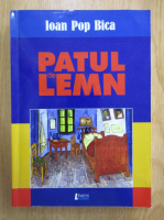 Ioan Pop Bica - Patul de lemn