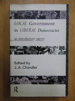 J. A. Chandler - Local Government in Liberal Democracies
