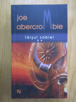 Joe Abercrombie - Taisul Sabiei (volumul 2)