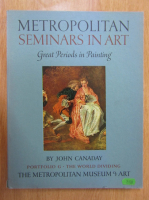 John Canaday - Metropolitans Seminars in Art. Portofolio G. The World Dividing