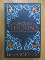 Leigh Bardugo - The Language of Thorns