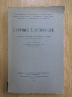 Louis de Broglie - L'optique electronique
