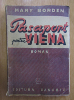 Mary Borden - Pasaport pentru Viena