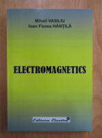 Mihail Vasiliu - Electromagnetics
