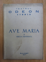 Anticariat: Mircea Stefanescu - Ave Maria