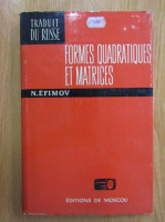 Anticariat: N. Efimov - Formes quadratiques et matrices