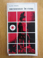Platon Pardau - Decembrie in Cuba