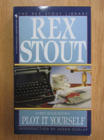 Anticariat: Rex Stout - Plot it Yourself