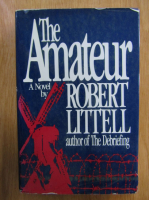Anticariat: Robert Littell - The Amateur