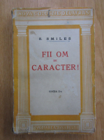 S. Smiles - Fii om de caracter (1943)