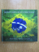 Anticariat: Sarbatoarea muzicii braziliene