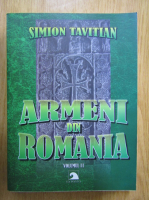 Simion Tavitian - Armeni din Romania (volumul 2)