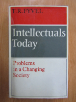 T. R. Fyvel - Intellectuals Today