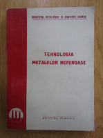 Tehnologia metalelor neferoase