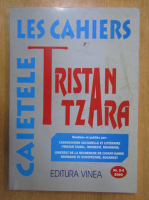 Tristan Tzara - Caietele, nr. 2-4, 2000