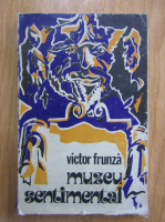 Anticariat: Victor Frunza - Muzeu sentimental