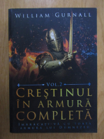 William Gurnall - Crestinul in armura completa (volumul 2)