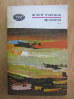 Anticariat: Andre Malraux - Speranta (volumul 2)