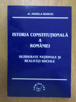 Angela Banciu - Istoria constitutionala a Romaniei