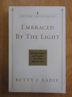 Betty J. Eadie - Embraced by the Light