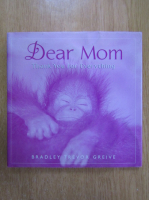 Bradley Trevor Greive - Dear Mom, Thank You for Everything