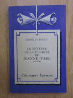 Anticariat: Charles Peguy - Le mystere de la charite de Jeanne d'Arc