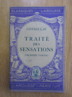 Condillac - Traite des sensations (volumul 1)