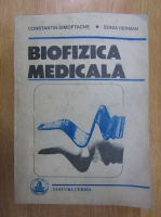 Constantin Dimoftache - Biofizica medicala