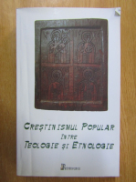 Crestinismul popular intre teologie si etnologie