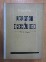 D. Barbilian - Grupuri cu operatori