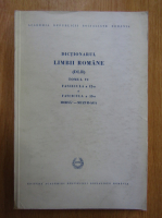 Dictionarul Limbii Romane, tomul VI, fascicula 12 si 13