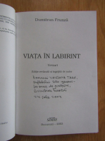 Dumitran Frunza - Viata in labirint (cu autograful autorului)