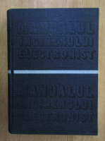 Edmond Nicolau - Manualul inginerului electronist. Radiotehnica (volumul 1)