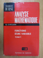 Anticariat: G. Chilov - Analyse mathematique, volumul 1. Fonctions d'une variable