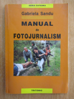 Gabriela Sandu - Manual de fotojurnalism
