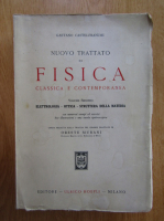 Gaetano Castelfranchi - Nuovo trattato di fisica. Classica e contemporanea (volumul 2)