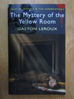 Gaston Leroux - The Mystery of the Yellow Room