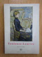 Gerald Gassiot-Talabot - Toulouse-Lautrec. Peintures