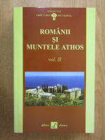 Gheorghe Vasilescu - Romanii si muntele Athos (volumul 2)