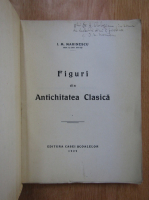 I. M. Marinescu - Figuri din antichitatea clasica (volumul 1, cu autograful autorului)