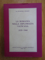 Ion Dumitru-Snagov - La Romania nella diplomazia Vaticana