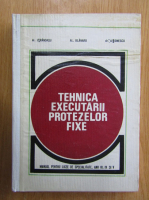 Ion Randasu - Tehnica executarii protezelor fixe. Manual pentru licee de specialitate, anii III, IV si V