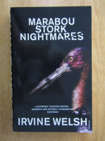 Irvine Welsh - Marabou  Stork Nightmares