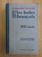 J. R. Chevaillier - Les textes francais. XIXe siecle