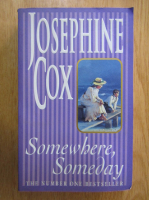 Josephine Cox - Somewhere, Someday